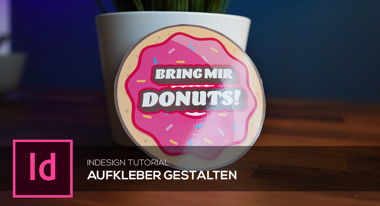 Aufkleber Selbst Gestalten Mit Illustrator Und Indesign